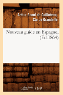 Nouveau Guide En Espagne, (?d.1864)