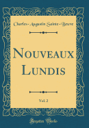 Nouveaux Lundis, Vol. 2 (Classic Reprint)