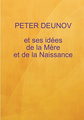 Nouvelle Conception De La Mere Et De La Naissance - Deunov, Peter