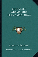 Nouvelle Grammaire Francaise (1874)