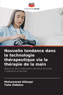 Nouvelle tendance dans la technologie th?rapeutique via la th?rapie de la main