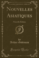 Nouvelles Asiatiques: Nouvelle Edition (Classic Reprint)