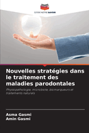 Nouvelles strat?gies dans le traitement des maladies parodontales