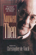 Nouwen Then: Personal Reflections on Henri