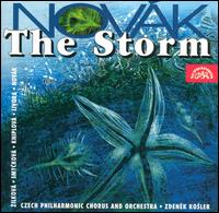 Novk: The Storm - Frantisek Livora (tenor); Jarmila Smyckova (soprano); Jarmila Zilkova (soprano); Jaromir Vavruska (bass); Karel Petr (bass);...