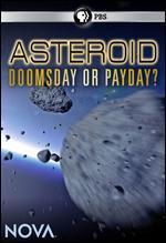 NOVA: Asteroids - Doomsday or Payday?