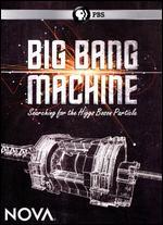 NOVA: Big Bang Machine