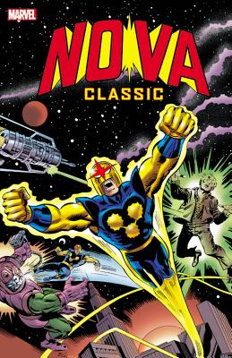 Nova Classic, Volume 1 - Wolfman, Marv (Text by), and Wein, Len (Text by)