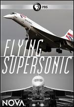 NOVA: Flying Supersonic