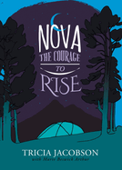 Nova: The Courage to Rise