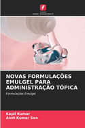 Novas Formula??es Emulgel Para Administra??o T?pica