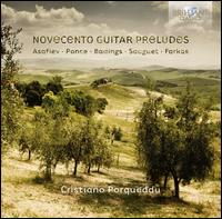 Novecento Guitar Preludes - Cristiano Porqueddu (guitar); Giuseppe Guagliardo (guitar); Livio Lorenzatti (guitar)