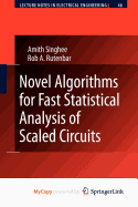 Novel Algorithms for Fast Statistical Analysis of Scaled Circuits