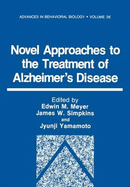 Novel Approaches to the Treatment of Alzheimer S Disease