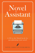 Novel Assistant: Pre-Plan Your Novel