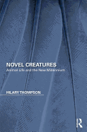 Novel Creatures: Animal Life and the New Millennium