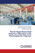 Novel Hyperbranched Polymers Blended with Thermoplastic Polymer