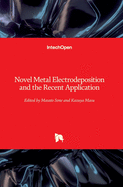Novel Metal Electrodeposition and the Recent Application