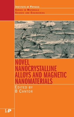 Novel Nanocrystalline Alloys and Magnetic Nanomaterials - Cantor, Brian (Editor)