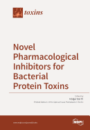 Novel Pharmacological Inhibitors for Bacterial Protein Toxins