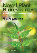 Novel Plant Bioresources: Applications in Food, Medicine and Cosmetics