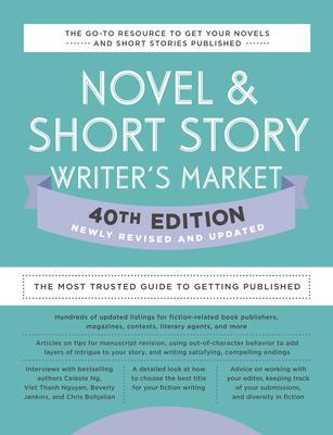 Novel & Short Story Writer's Market 40th Edition: The Most Trusted Guide to Getting Published - Jones, Amy (Editor)
