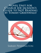 Novel Unit for Charlie Joe Jackson's Guide to Not Reading by Tommy Greenwald - Pennington, Sarah