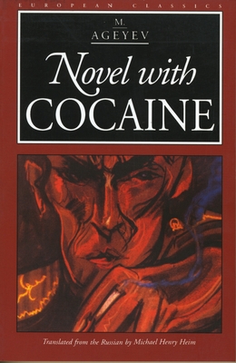 Novel with Cocaine - Ageyev, M, and Heim, Michael Henry (Translated by)