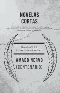 Novelas Cortas: Centenario Amado Nervo 1919-2019