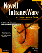 Novell Intranetware: The Comprehensive Guide - Ramsey, Heath C, and Bell, Mark R