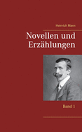 Novellen und Erz?hlungen: Band 1