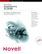 Novell's Guide to Troubleshooting TCP/IP - Hagen, Silvia, and Lewis, Stephanie