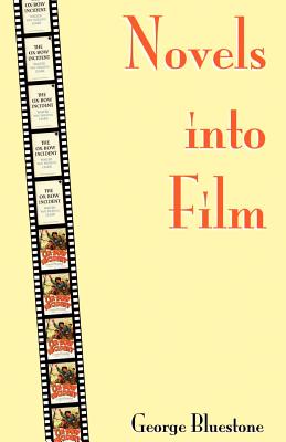 Novels Into Film - Bluestone, George