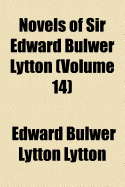 Novels of Sir Edward Bulwer Lytton Volume 14