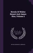 Novels Of Walter Besant And James Rice, Volume 2