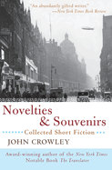 Novelties & Souvenirs: Collected Short Fiction