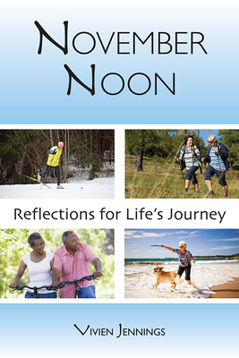 November Noon: Reflections for Life's Journey - Jennings, Vivien