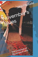 November's Blues: The Evolution of Becoming A Lady