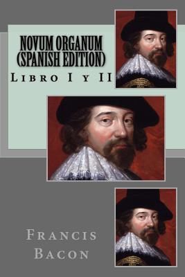 Novum Organum (Spanish Edition) - Bacon, Francis, Sir