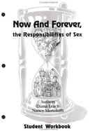 Now and Forever: The Responsibilities of Sex - Leach, Diana, and Mertzlufft, Nancy