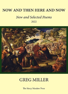 Now and Then Here and Now: New and Selected Poems 2022