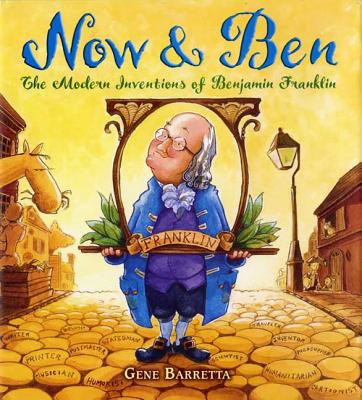 Now & Ben: The Modern Inventions of Benjamin Franklin - 
