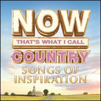 NOW Country: Songs of Inspiration - Various Artists