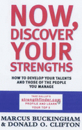 Now, Discover Your Strengths: How to Develop Your Talents and Those of the People You Manage