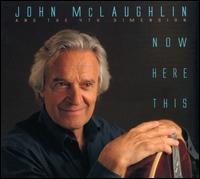 Now Here This - John McLaughlin & the 4th Dimension