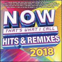 NOW Hits & Remixes 2018 - Various Artists