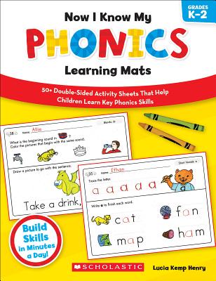 Now I Know My Phonics Learning Mats, Grades K-2: 50+ Double-Sided Activity Sheets That Help Children Learn Key Phonics Skills - Henry, Lucia Kemp