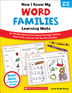 Now I Know My Word Families Learning Mats: 50+ Double-Sided Activity Sheets That Help Children Read, Write, and Really Learn the Top Word Families