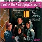 Now Is the Caroling Season