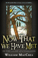 Now That We Have Met: In the Guise of a Stranger